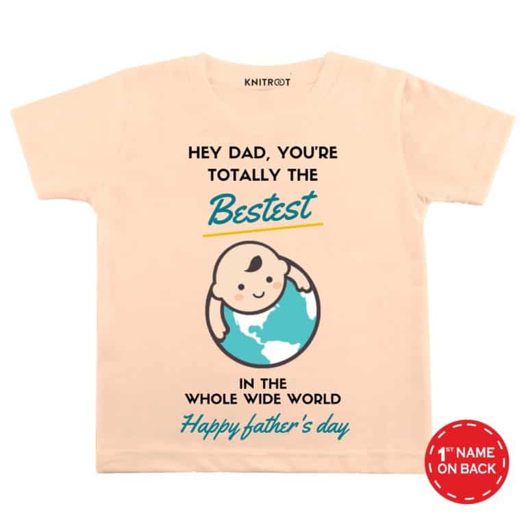 Custom Toddler T-Shirt Have Bestest Daddy Whole Wide World Dad Fathers Day 