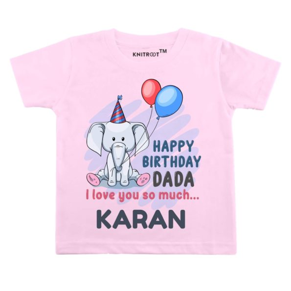 Happy Birthday Dada I Love You So Much Tshirt (Pink)