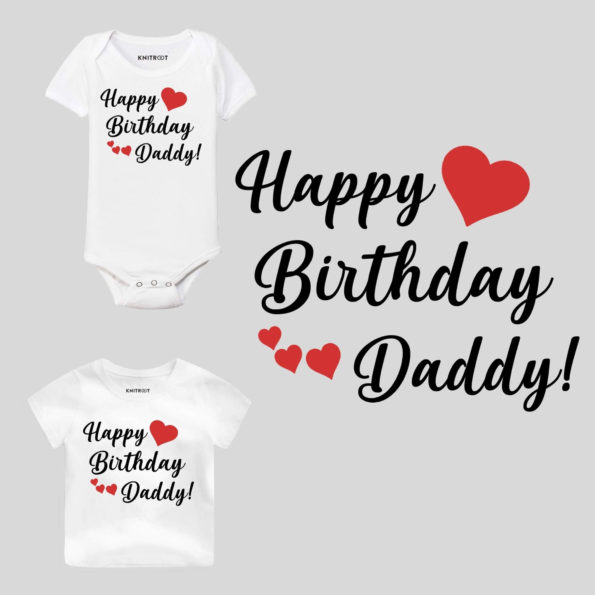 Happy Birthday Daddy! Design Baby Wear