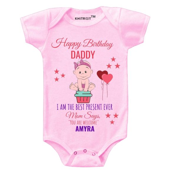 Happy Birthday Daddy I Am The Best Present Ever Onesie (Pink)