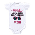 Mami Like A Mom Only Cooler Baby Outfit