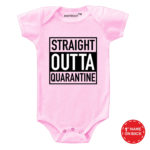 Straight Outta Quarantine Baby Outfit