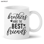 Brothers Make The Best Friends Mug