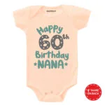 Happy 60th Birthday Nana Baby Wear