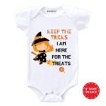 I Am Here For The Treats Baby Clothes
