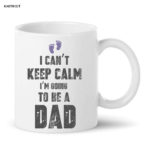 I Can’t Keep Calm I’m Going To Be Dad Mug