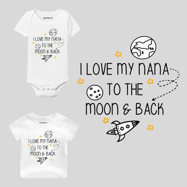 I Love My Nana To The Moon Baby Wear
