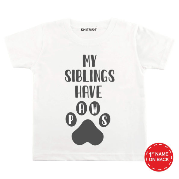 My Siblings Have Paws Stated T-shirt