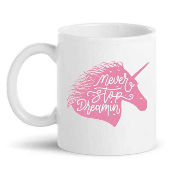 Never Stop Dreamin Mug