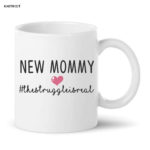 New Mommy #thestruggleisreal Mug