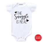 The Snuggle is Real Baby Clothes
