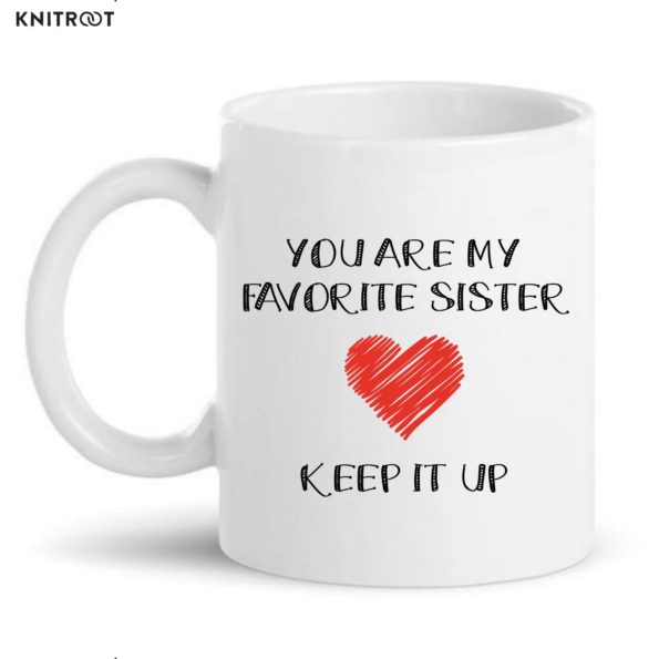 You Are My Favorite Sister Mug