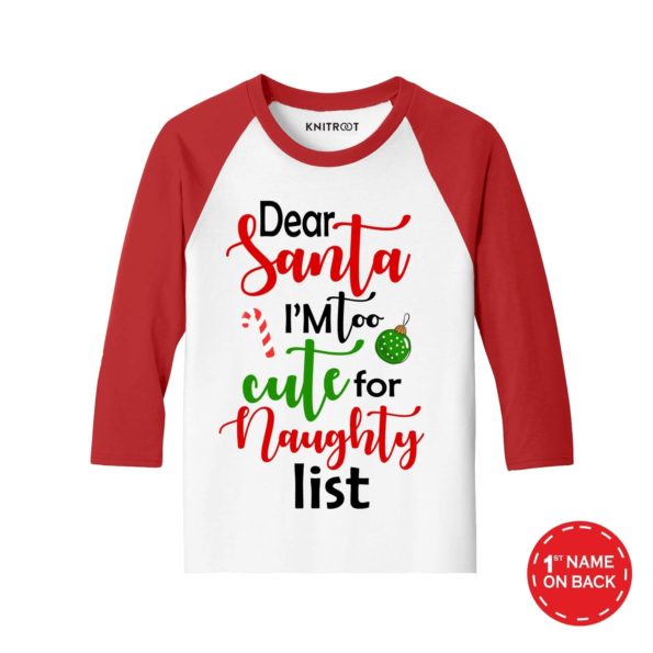 dear santa i am too cute for naughty list t shirts