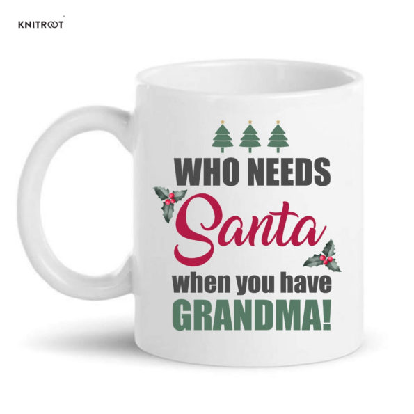 who needs santa when grandma is here