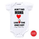 aint no mama like the one i got baby outfit