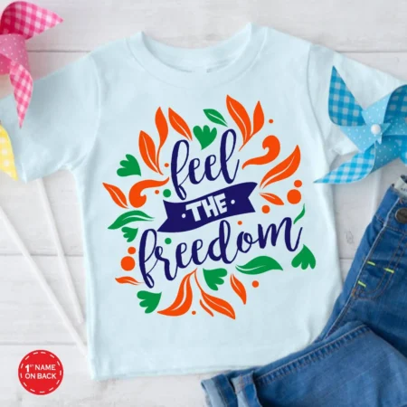 Feel The Freedom T shirt & Onesie For Kids